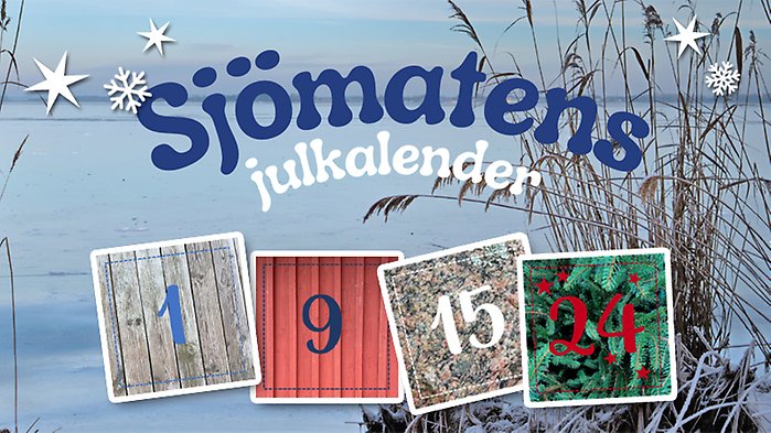 Collage med texten Sjömatens julkalender samt bilder på fyra luckor med siffror på.